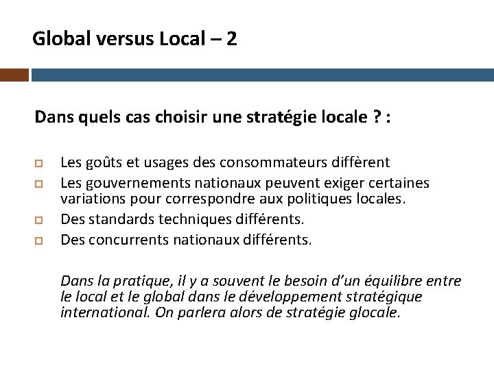Global versus Local – 2 Dans quels cas choisir une stratégie locale ? :