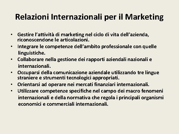 Relazioni Internazionali per il Marketing • Gestire l’attività di marketing nel ciclo di vita