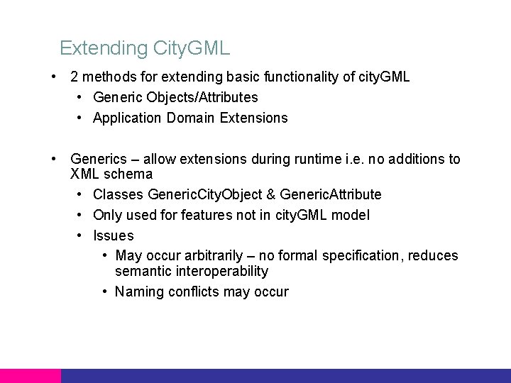 Extending City. GML • 2 methods for extending basic functionality of city. GML •