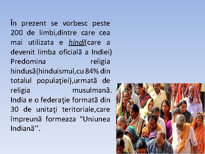În prezent se vorbesc peste 200 de limbi, dintre care cea mai utilizata e