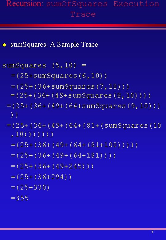 Recursion: sum. Of. Squares Execution Trace l sum. Squares: A Sample Trace sum. Squares