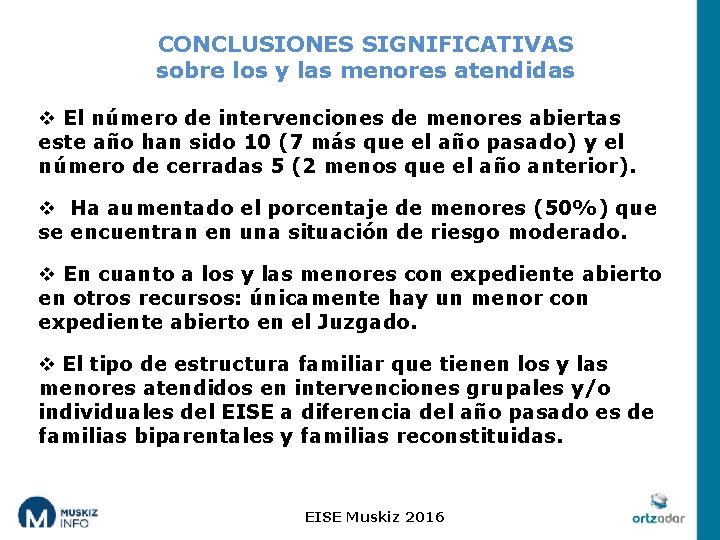 CONCLUSIONES SIGNIFICATIVAS sobre los y las menores atendidas v El número de intervenciones de