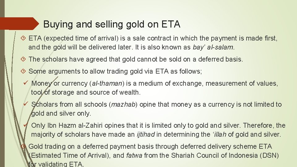 Buying and selling gold on ETA (expected time of arrival) is a sale contract