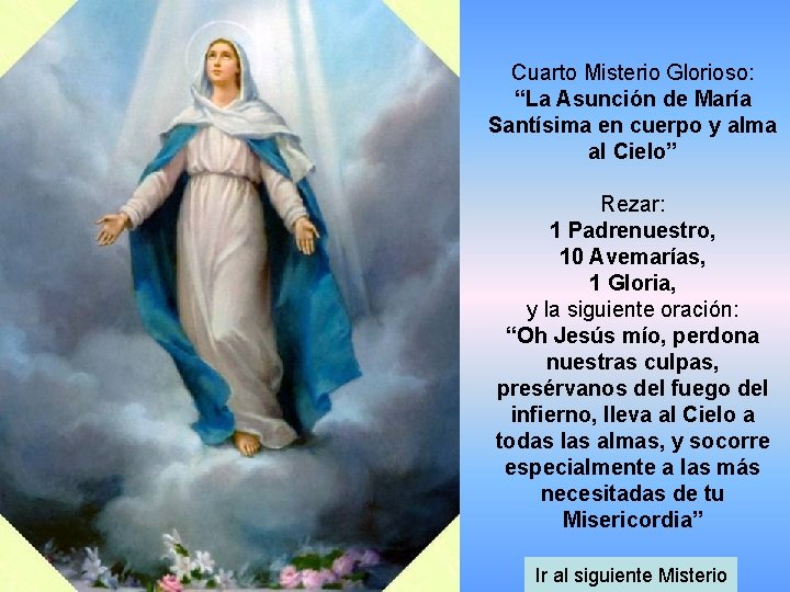 Cuarto Misterio Glorioso: “La Asunción de María Santísima en cuerpo y alma al Cielo”