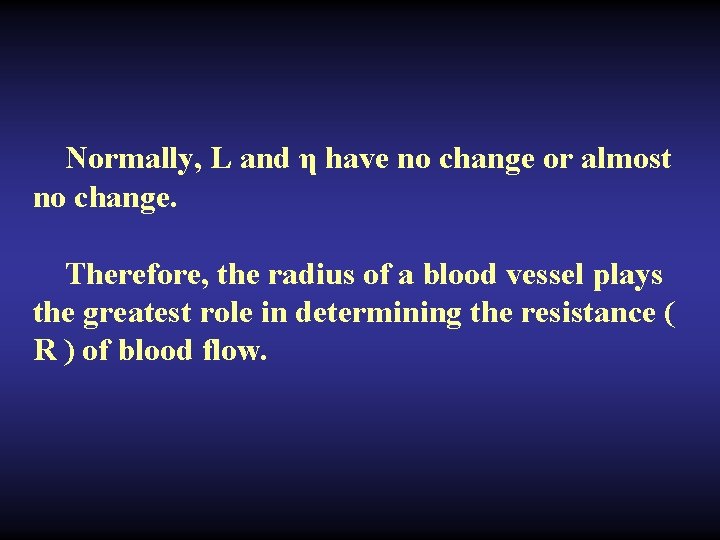 Normally, L and η have no change or almost no change. Therefore, the radius