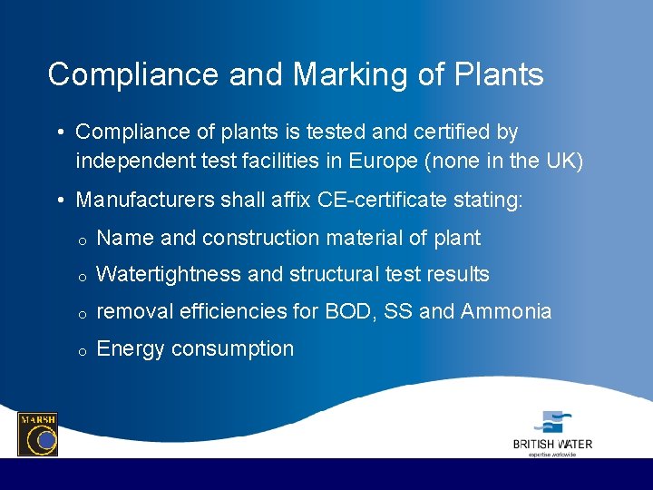 Compliance and Marking of Plants • Compliance of plants is tested and certified by