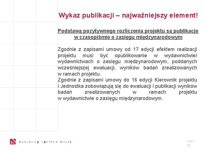 Wykaz publikacji – najważniejszy element! Podstawą pozytywnego rozliczenia projektu są publikacje w czasopiśmie o