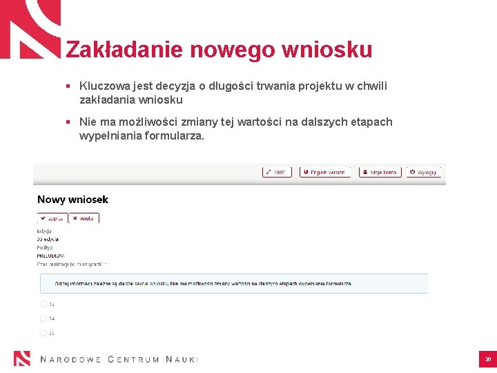 Zakładanie nowego wniosku § Kluczowa jest decyzja o długości trwania projektu w chwili zakładania