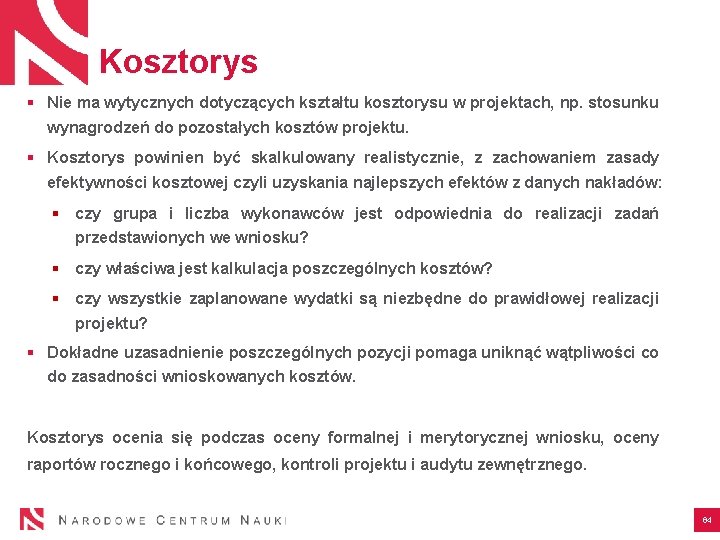 Kosztorys § Nie ma wytycznych dotyczących kształtu kosztorysu w projektach, np. stosunku wynagrodzeń do