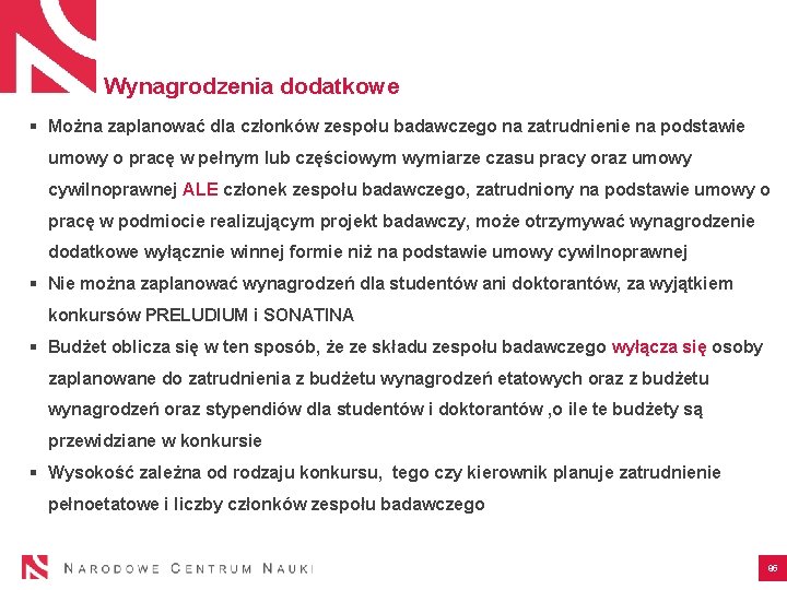 Wynagrodzenia dodatkowe § Można zaplanować dla członków zespołu badawczego na zatrudnienie na podstawie umowy