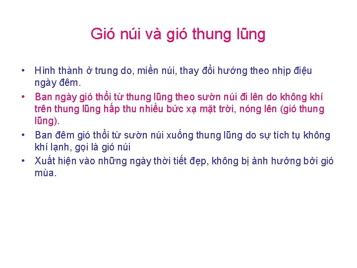 Gió núi và gió thung lũng • Hình thành ở trung do, miền núi,