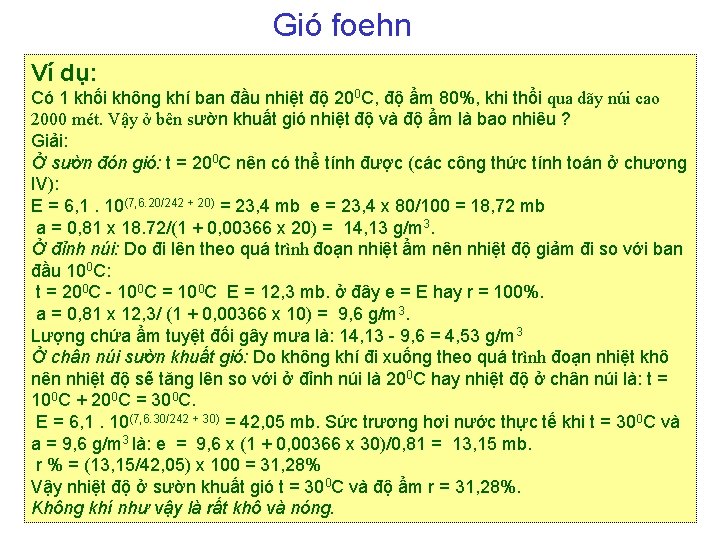 Gió foehn Ví dụ: Có 1 khối không khí ban đầu nhiệt độ 200