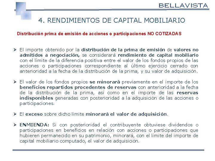  4. RENDIMIENTOS DE CAPITAL MOBILIARIO Distribución prima de emisión de acciones o participaciones