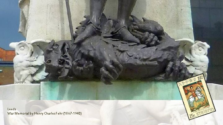 Leeds War Memorial by Henry Charles Fehr (1867 -1940) Leeds War Memorial by Henry Charles Fehr (1867 -1940)