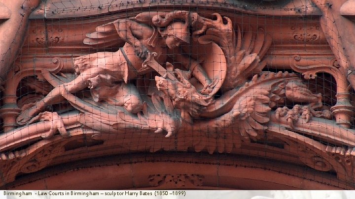 Birmingham - Law Courts in Birmingham – sculptor Harry Bates (1850 – 1899) Birmingham - Law Courts in Birmingham – sculptor Harry Bates (1850 – 1899)