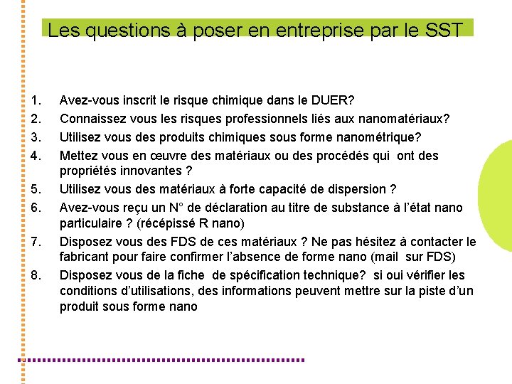 Les questions à poser en entreprise par le SST 1. 2. 3. 4. 5.