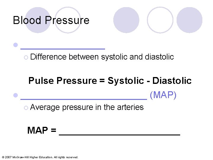 Blood Pressure l ________ ¡ Difference between systolic and diastolic Pulse Pressure = Systolic