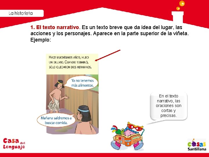1. El texto narrativo. Es un texto breve que da idea del lugar, las
