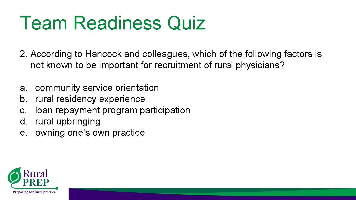 Team Readiness Quiz 2. According to Hancock and colleagues, which of the following factors