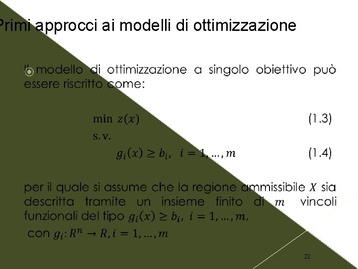 Primi approcci ai modelli di ottimizzazione 22 