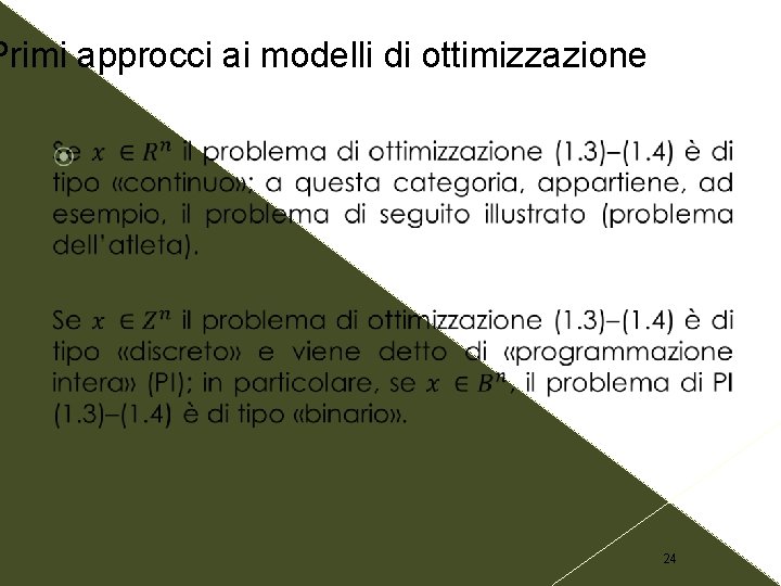 Primi approcci ai modelli di ottimizzazione 24 
