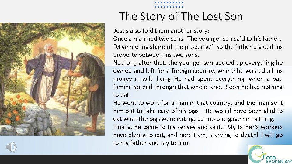 The Story of The Lost Son Jesus also told them another story: Once a The Story of The Lost Son Jesus also told them another story: Once a