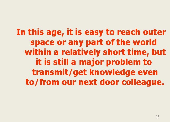 In this age, it is easy to reach outer space or any part of