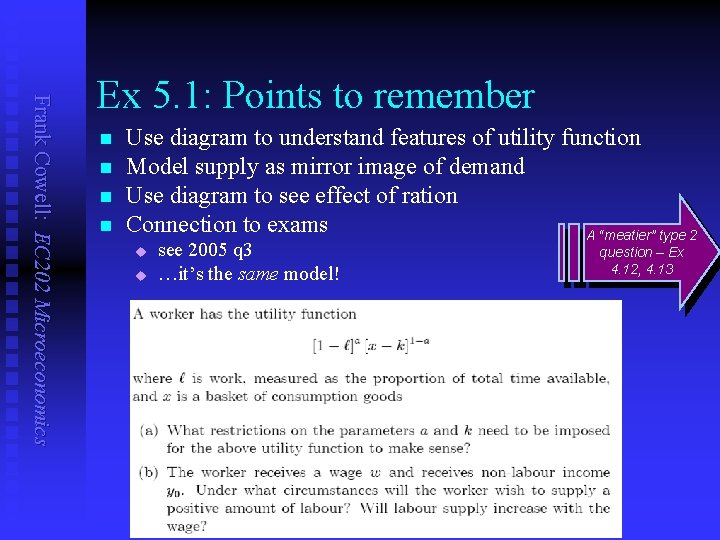 Frank Cowell: EC 202 Microeconomics Ex 5. 1: Points to remember n n Use