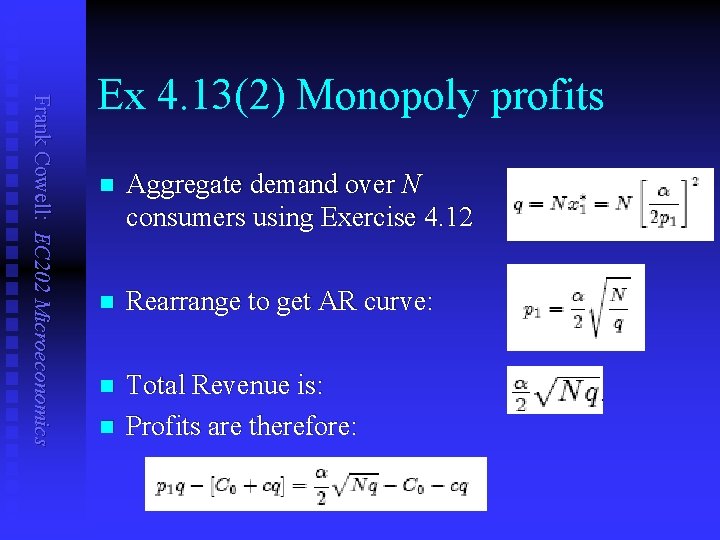 Frank Cowell: EC 202 Microeconomics Ex 4. 13(2) Monopoly profits n Aggregate demand over