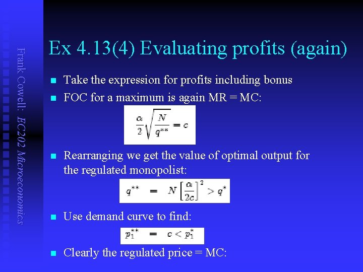 Frank Cowell: EC 202 Microeconomics Ex 4. 13(4) Evaluating profits (again) n n Take