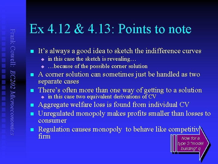 Frank Cowell: EC 202 Microeconomics Ex 4. 12 & 4. 13: Points to note