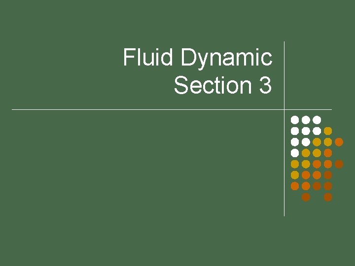 Fluid Dynamic Section 3 