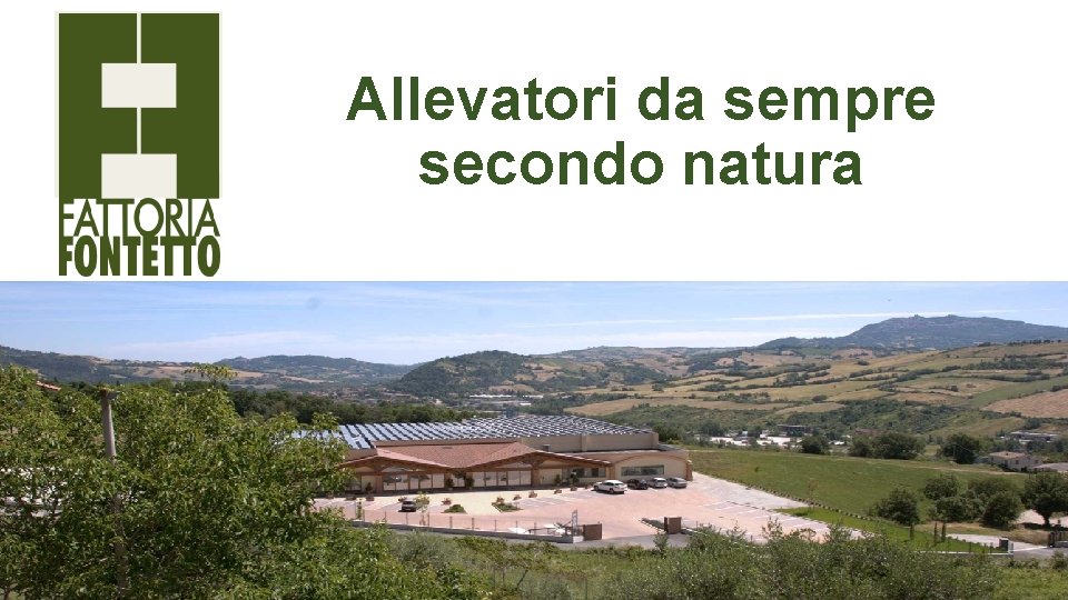 Allevatori da sempre secondo natura 