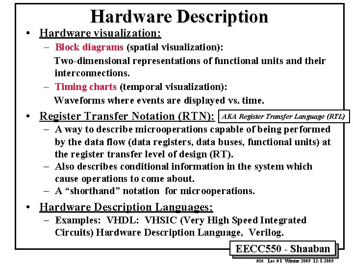 Hardware Description • Hardware visualization: – Block diagrams (spatial visualization): Two-dimensional representations of functional