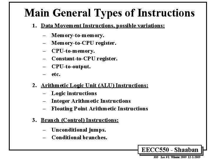 Main General Types of Instructions 1. Data Movement Instructions, possible variations: – – –