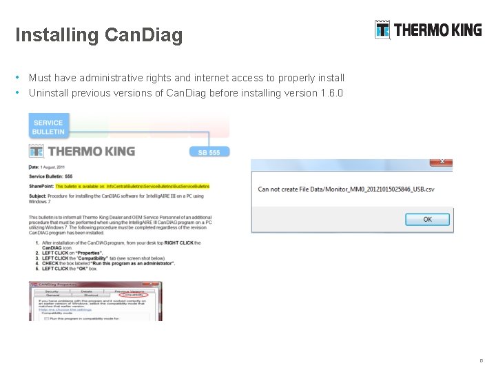 Installing Can. Diag • Must have administrative rights and internet access to properly install