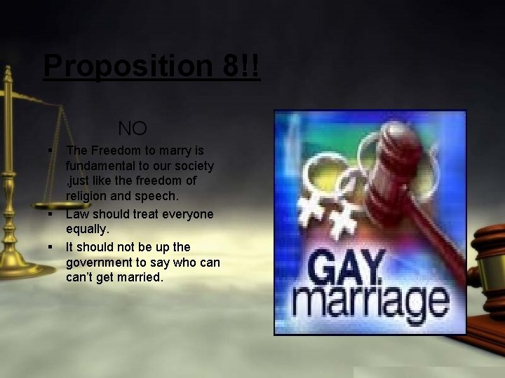 Proposition 8!! NO § § § The Freedom to marry is fundamental to our