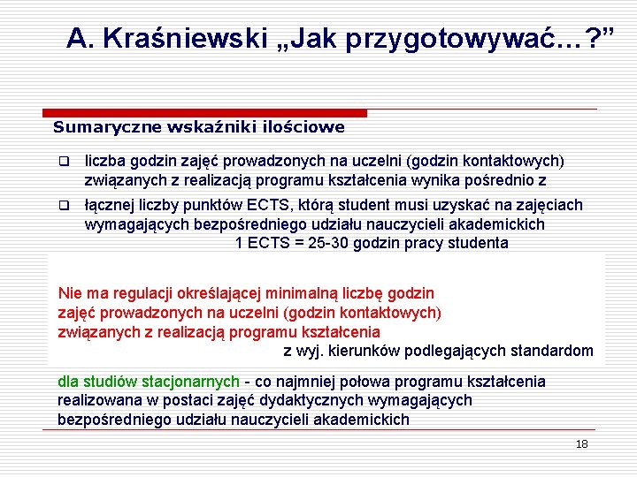 A. Kraśniewski „Jak przygotowywać…? ” Sumaryczne wskaźniki ilościowe q liczba godzin zajęć prowadzonych na