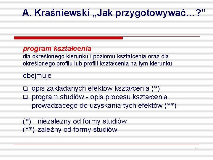 A. Kraśniewski „Jak przygotowywać…? ” program kształcenia dla określonego kierunku i poziomu kształcenia oraz