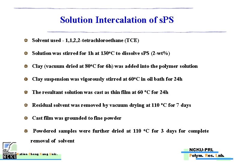 Solution Intercalation of s. PS Solvent used - 1, 1, 2, 2 -tetrachloroethane (TCE)