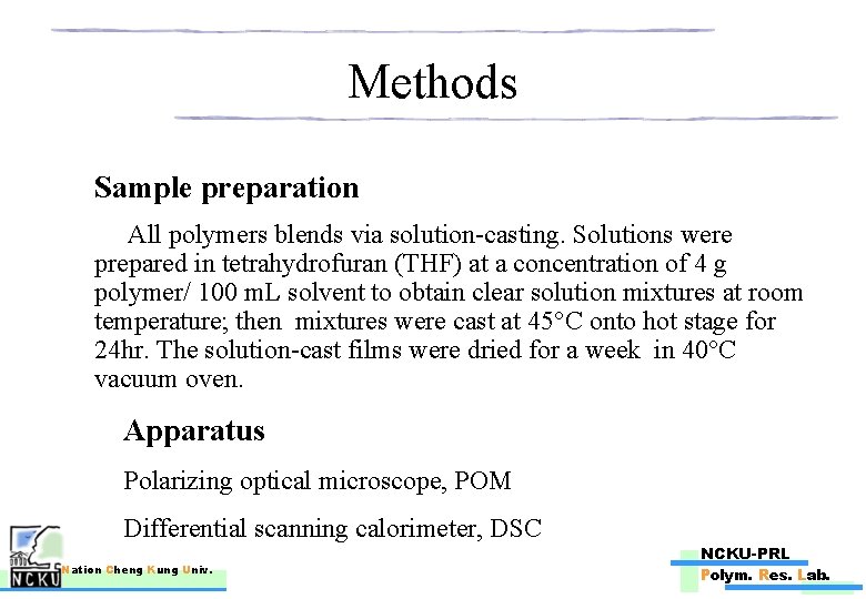 Methods Sample preparation All polymers blends via solution-casting. Solutions were prepared in tetrahydrofuran (THF)