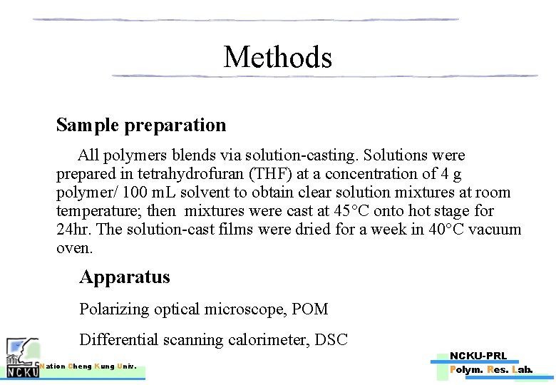 Methods Sample preparation All polymers blends via solution-casting. Solutions were prepared in tetrahydrofuran (THF)