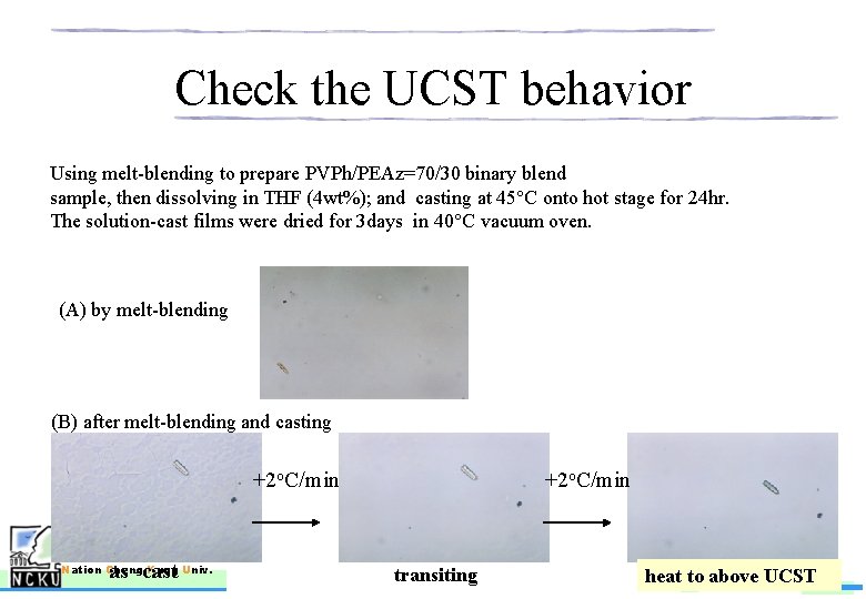 Check the UCST behavior Using melt-blending to prepare PVPh/PEAz=70/30 binary blend sample, then dissolving