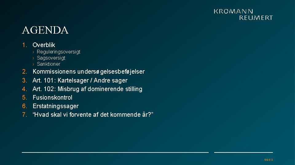 AGENDA 1. Overblik › Reguleringsoversigt › Sanktioner 2. 3. 4. 5. 6. 7. Kommissionens