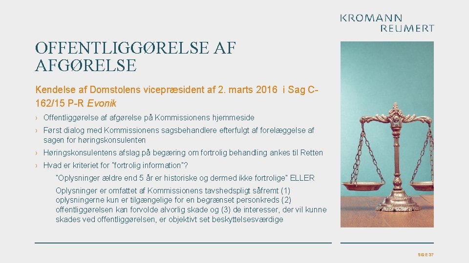 OFFENTLIGGØRELSE AF AFGØRELSE Kendelse af Domstolens vicepræsident af 2. marts 2016 i Sag C OFFENTLIGGØRELSE AF AFGØRELSE Kendelse af Domstolens vicepræsident af 2. marts 2016 i Sag C