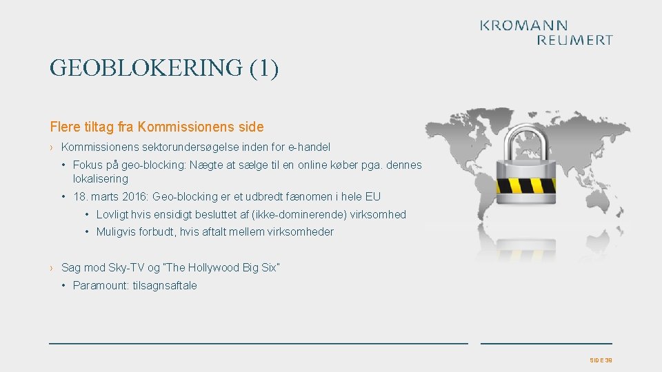 GEOBLOKERING (1) Flere tiltag fra Kommissionens side › Kommissionens sektorundersøgelse inden for e-handel • GEOBLOKERING (1) Flere tiltag fra Kommissionens side › Kommissionens sektorundersøgelse inden for e-handel •