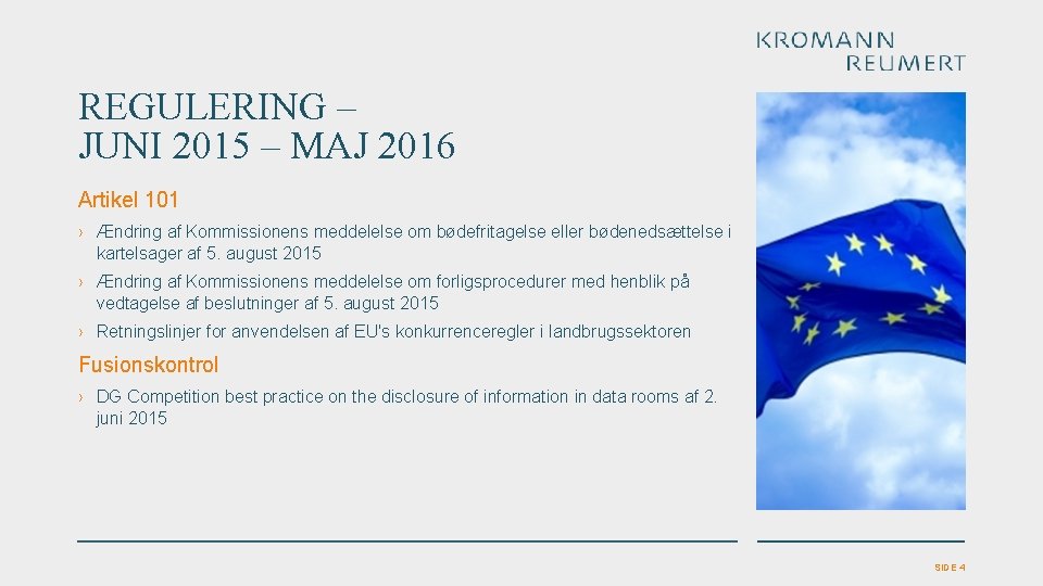 REGULERING – JUNI 2015 – MAJ 2016 Artikel 101 › Ændring af Kommissionens meddelelse