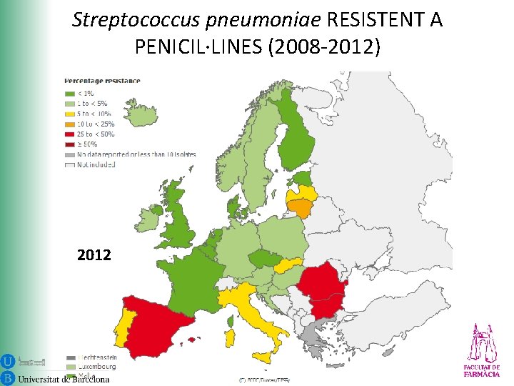 Streptococcus pneumoniae RESISTENT A PENICIL·LINES (2008 -2012) 2012 2008 