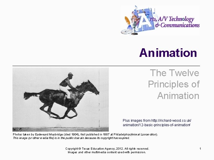 Animation The Twelve Principles of Animation Plus images from http: //richard-wood. co. uk/ animation/12