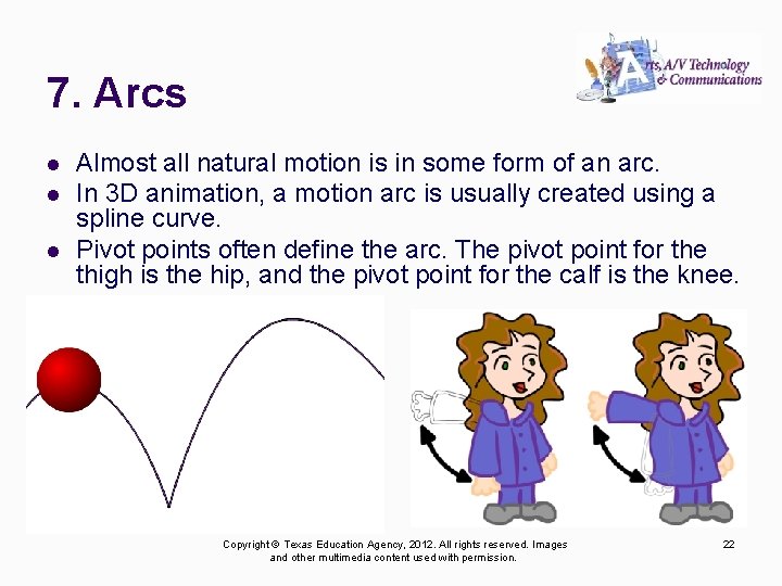7. Arcs l l l Almost all natural motion is in some form of